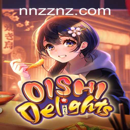 Dive into the Exciting World of OishiDelights with NNZZ